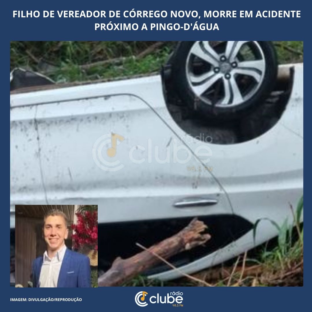 Filho de vereador de Córrego Novo, morre em acidente próximo a Pingo-D’Água