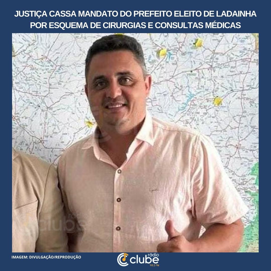 Justiça cassa mandato do prefeito eleito de Ladainha por esquema de cirurgias e consultas médicas