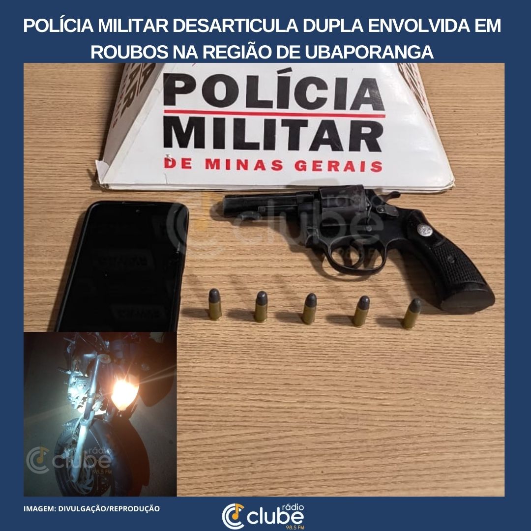 POLÍCIA MILITAR DESARTICULA DUPLA ENVOLVIDA EM ROUBOS NA REGIÃO DE UBAPORANGA