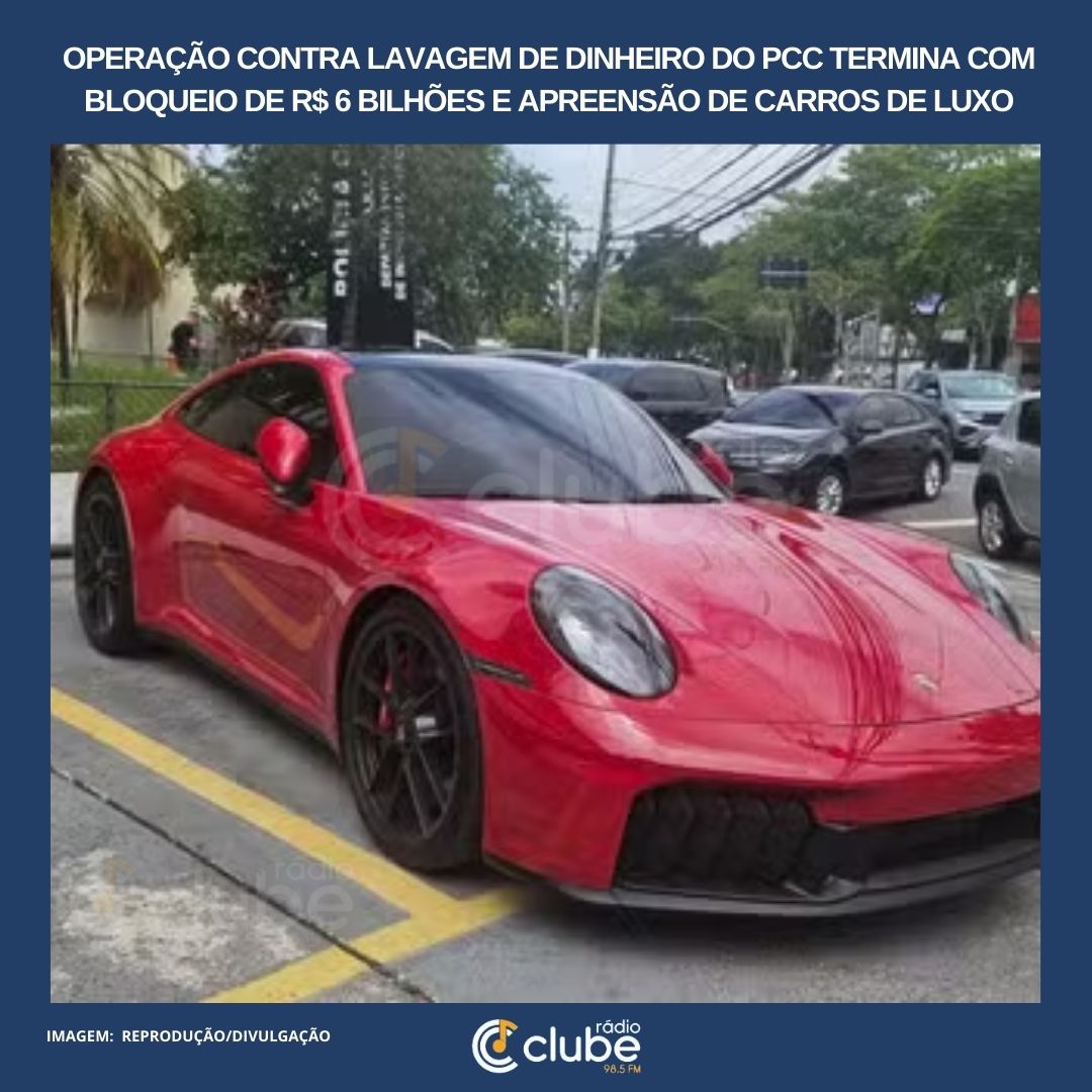 Operação contra lavagem de dinheiro do PCC termina com bloqueio de R$ 6 bilhões e apreensão de carros de luxo