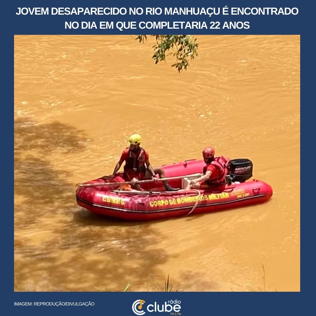 Jovem desaparecido no Rio Manhuaçu é encontrado no dia em que completaria 22 anos