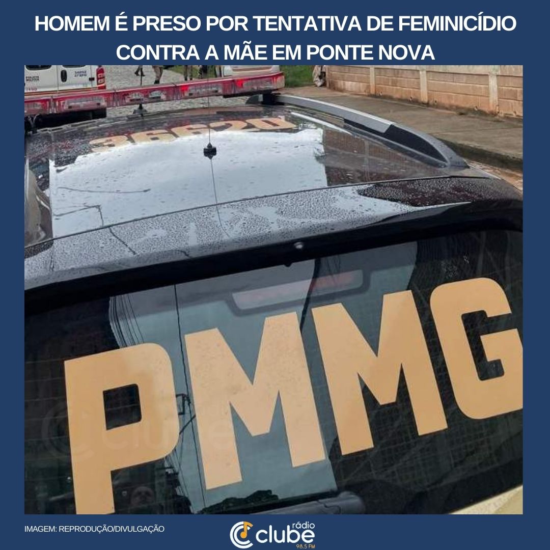 Homem é preso por tentativa de feminicídio contra a mãe em Ponte Nova
