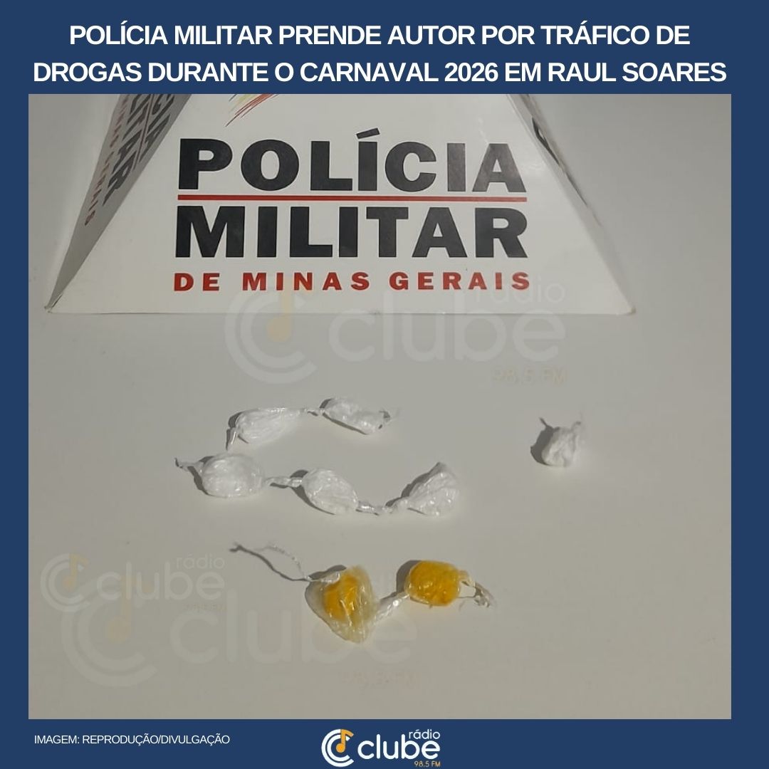 POLÍCIA MILITAR PRENDE AUTOR POR TRÁFICO DE DROGAS DURANTE O CARNAVAL 2026 EM RAUL SOARES
