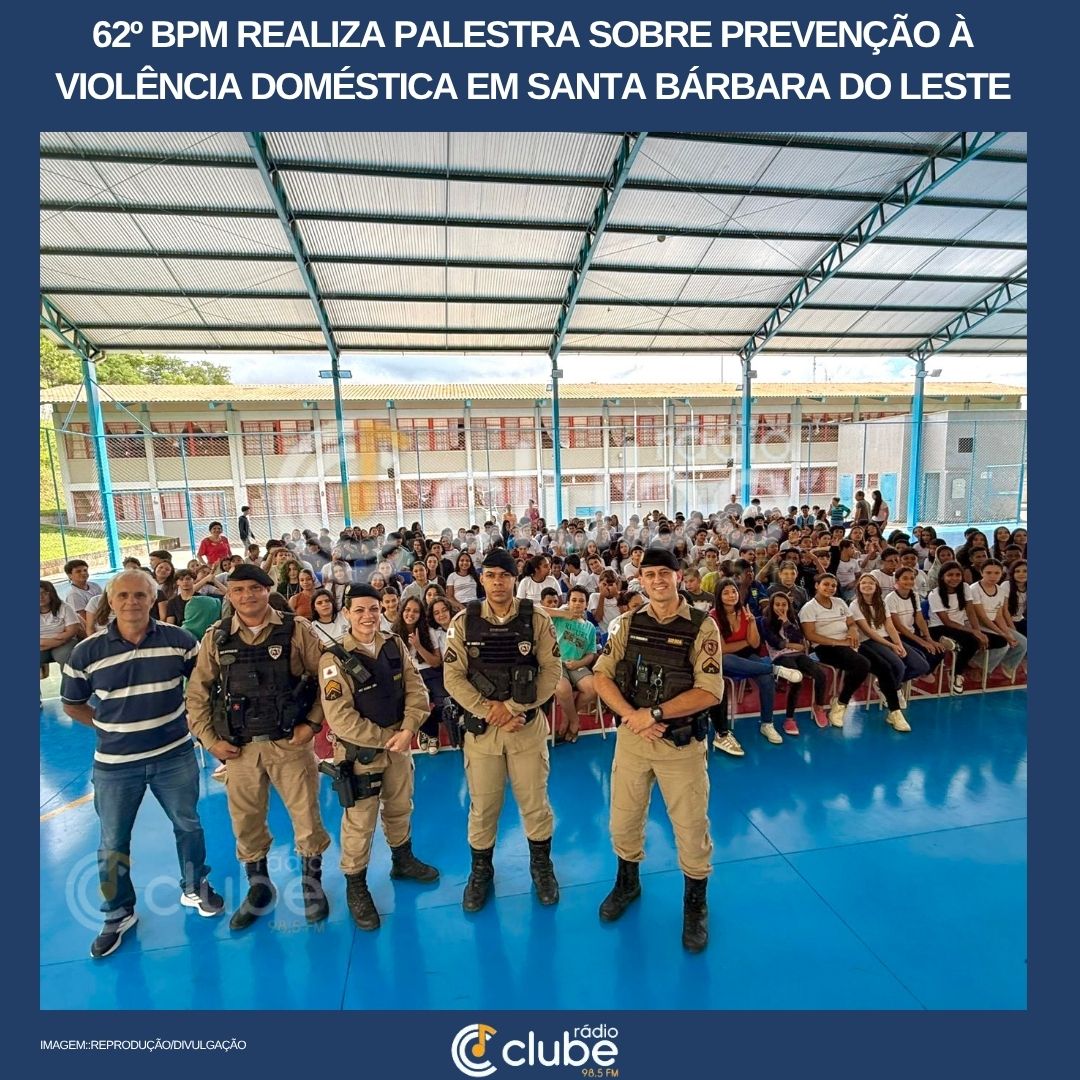 62º BPM REALIZA PALESTRA SOBRE PREVENÇÃO À VIOLÊNCIA DOMÉSTICA EM SANTA BÁRBARA DO LESTE