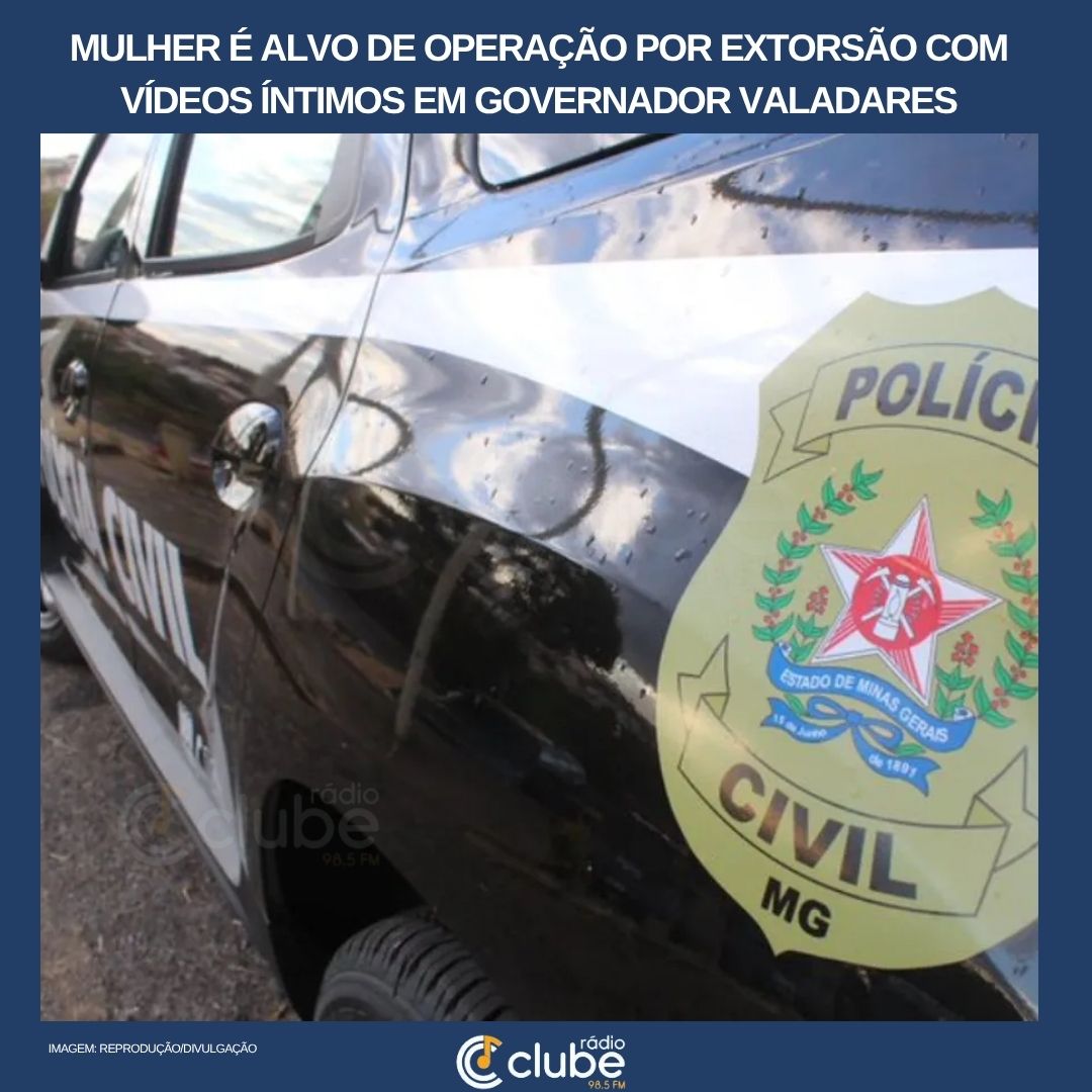Mulher é alvo de operação por extorsão com vídeos íntimos em Governador Valadares