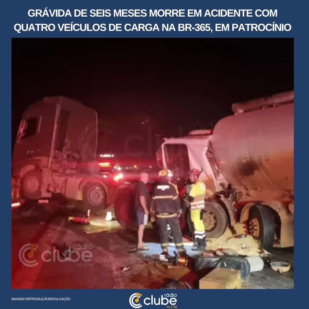 Grávida de seis meses morre em acidente com quatro veículos de carga na BR-365, em Patrocínio