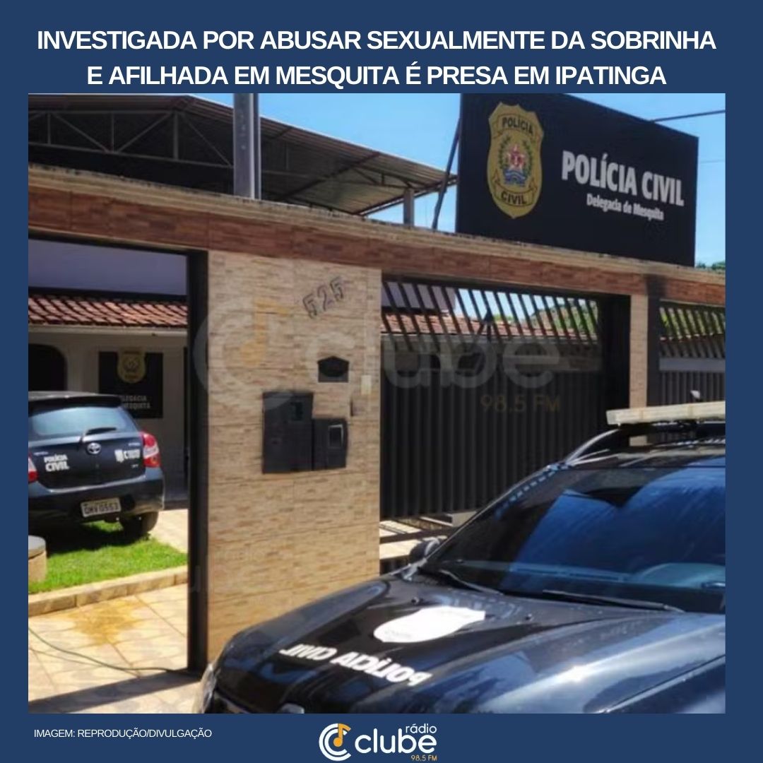 Investigada por abusar sexualmente da sobrinha e afilhada em Mesquita é presa em Ipatinga