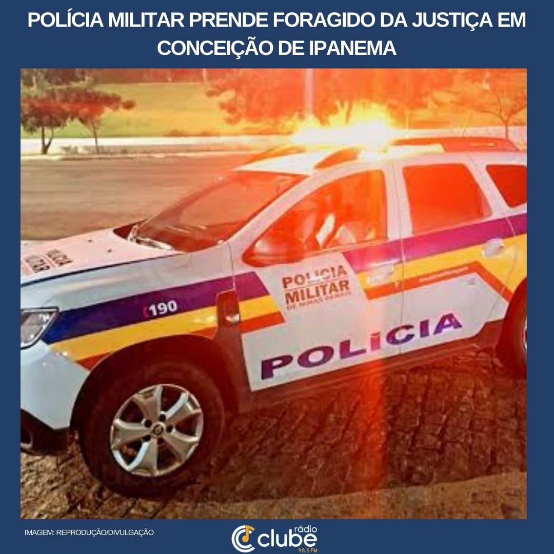POLÍCIA MILITAR PRENDE FORAGIDO DA JUSTIÇA EM CONCEIÇÃO DE IPANEMA