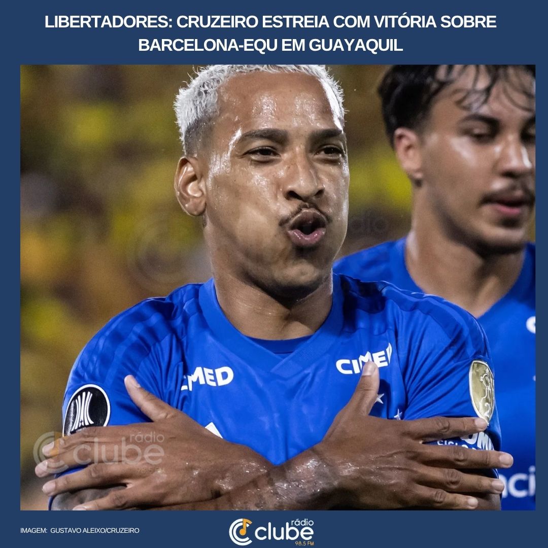 Libertadores: Cruzeiro estreia com vitória sobre Barcelona-EQU em Guayaquil
