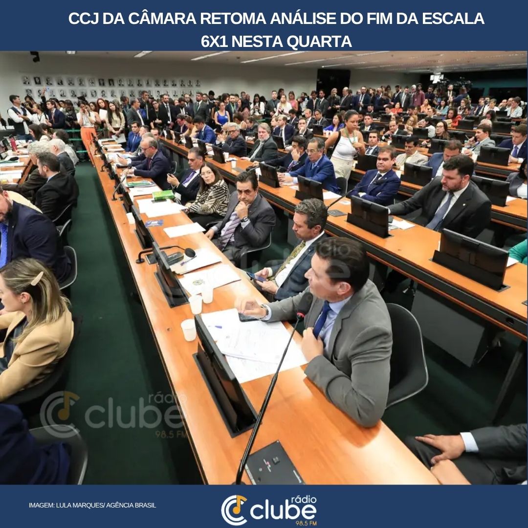 CCJ da Câmara retoma análise do fim da escala 6×1 nesta quarta