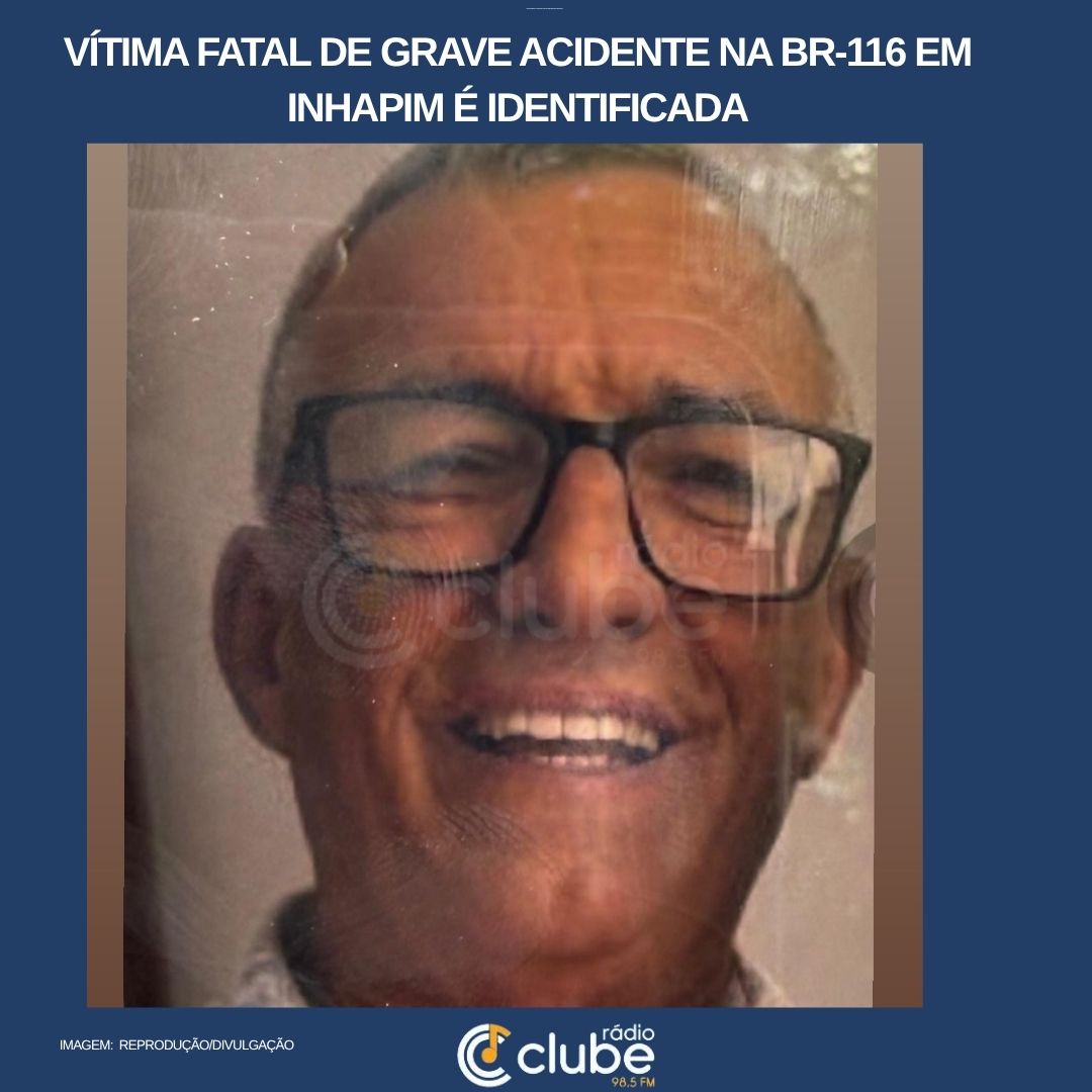 IDENTIFICADA VÍTIMA FATAL DE GRAVE ACIDENTE NA BR-116 EM INHAPIM