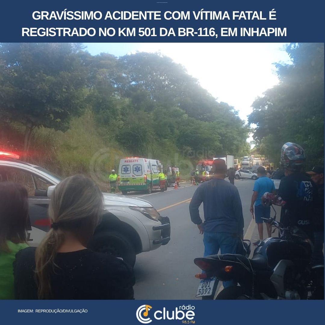 Gravíssimo acidente com vítima fatal é registrado no KM 501 da BR-116, em Inhapim
