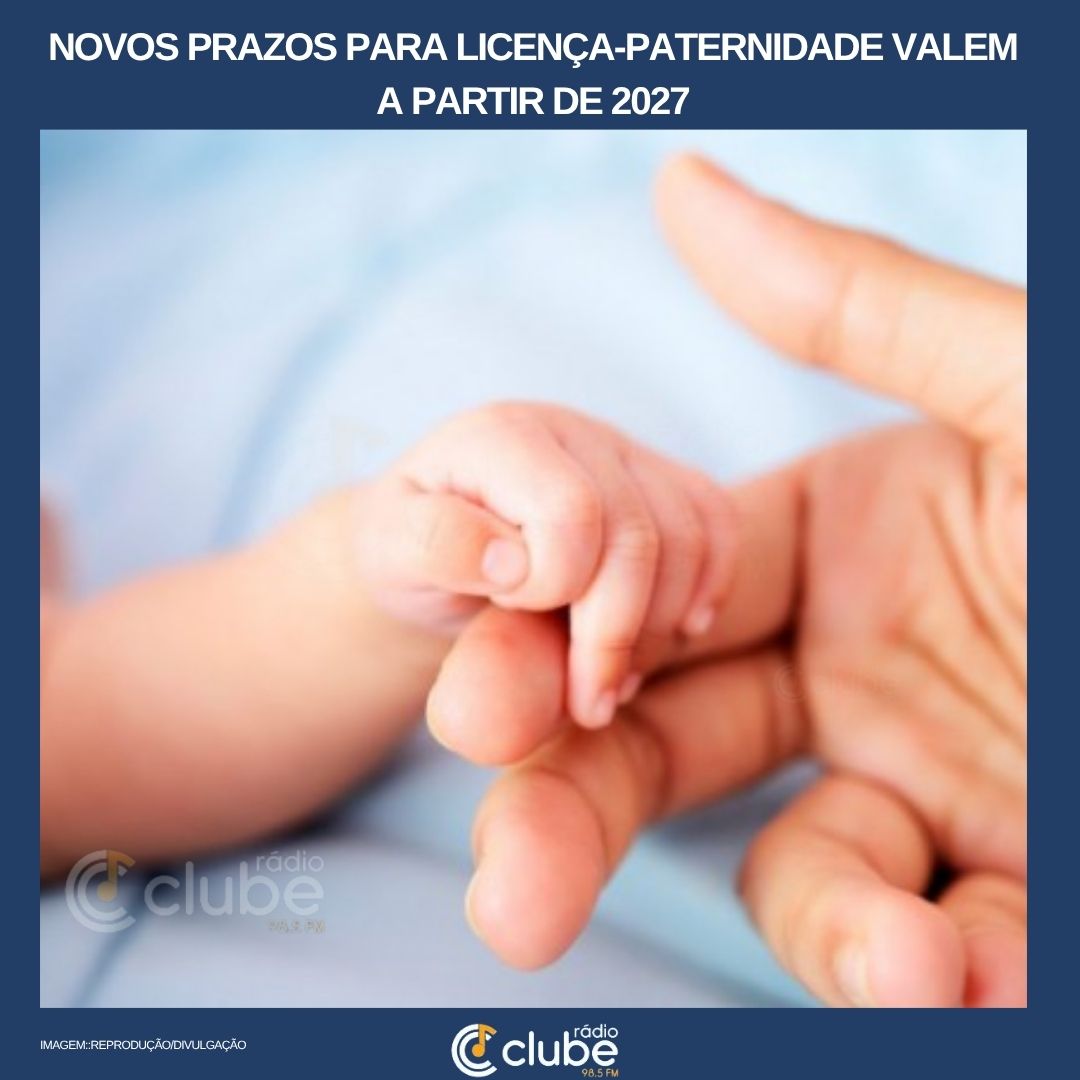 Novos prazos para licença-paternidade valem a partir de 2027