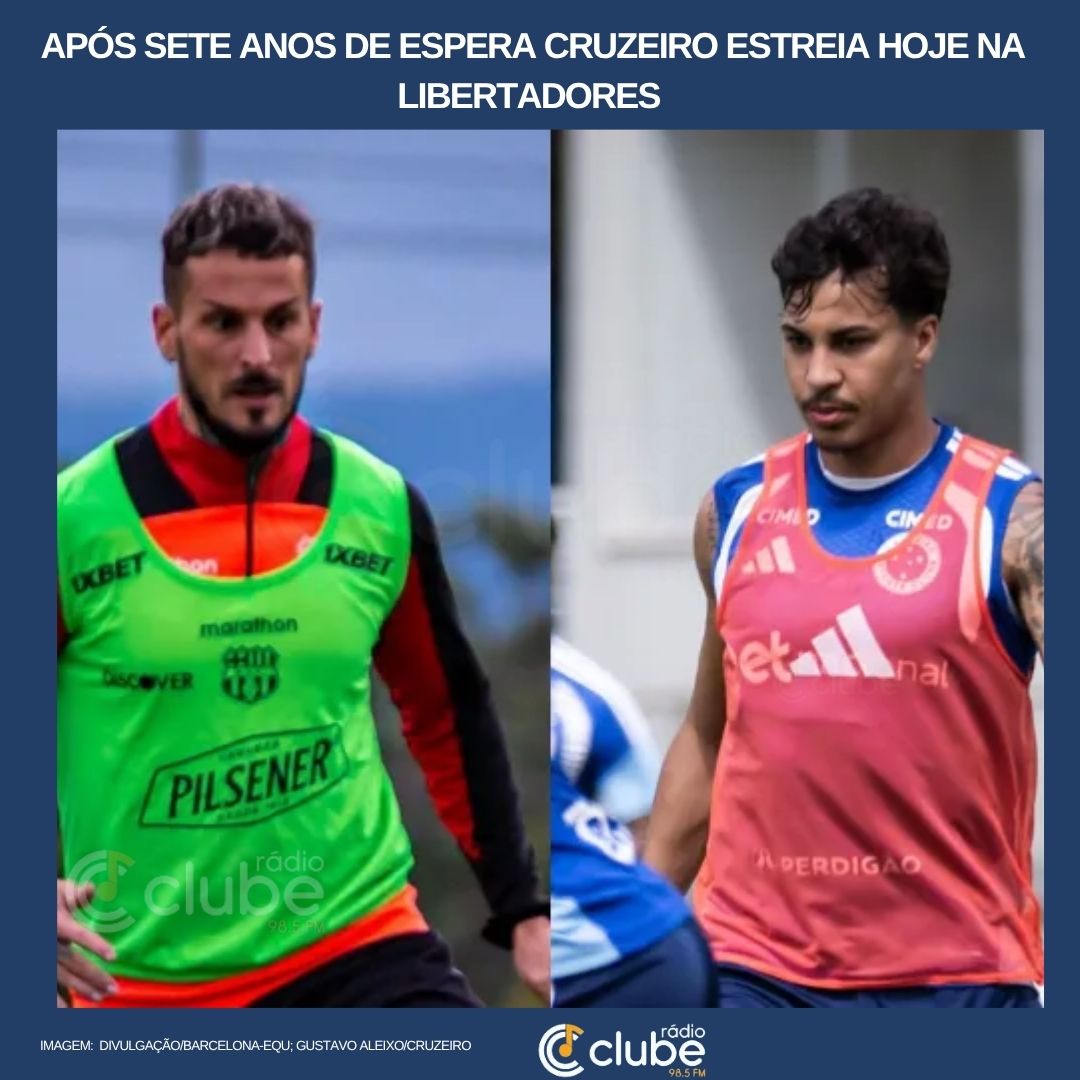Após sete anos de espera Cruzeiro estreia hoje na Libertadores contra o Barcelona-EQU no Equador