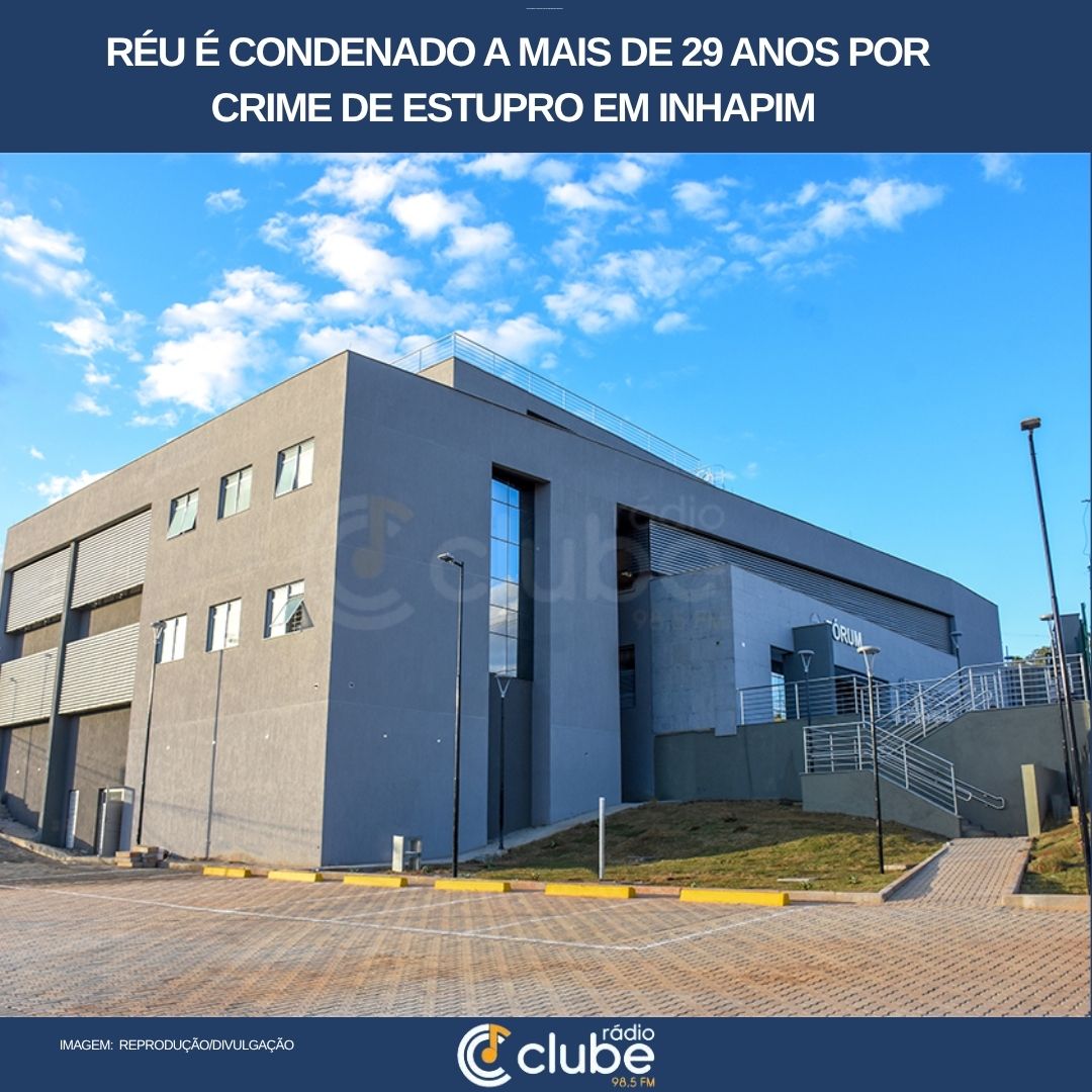 Réu é condenado a mais de 29 anos por crime de estupro em Inhapim