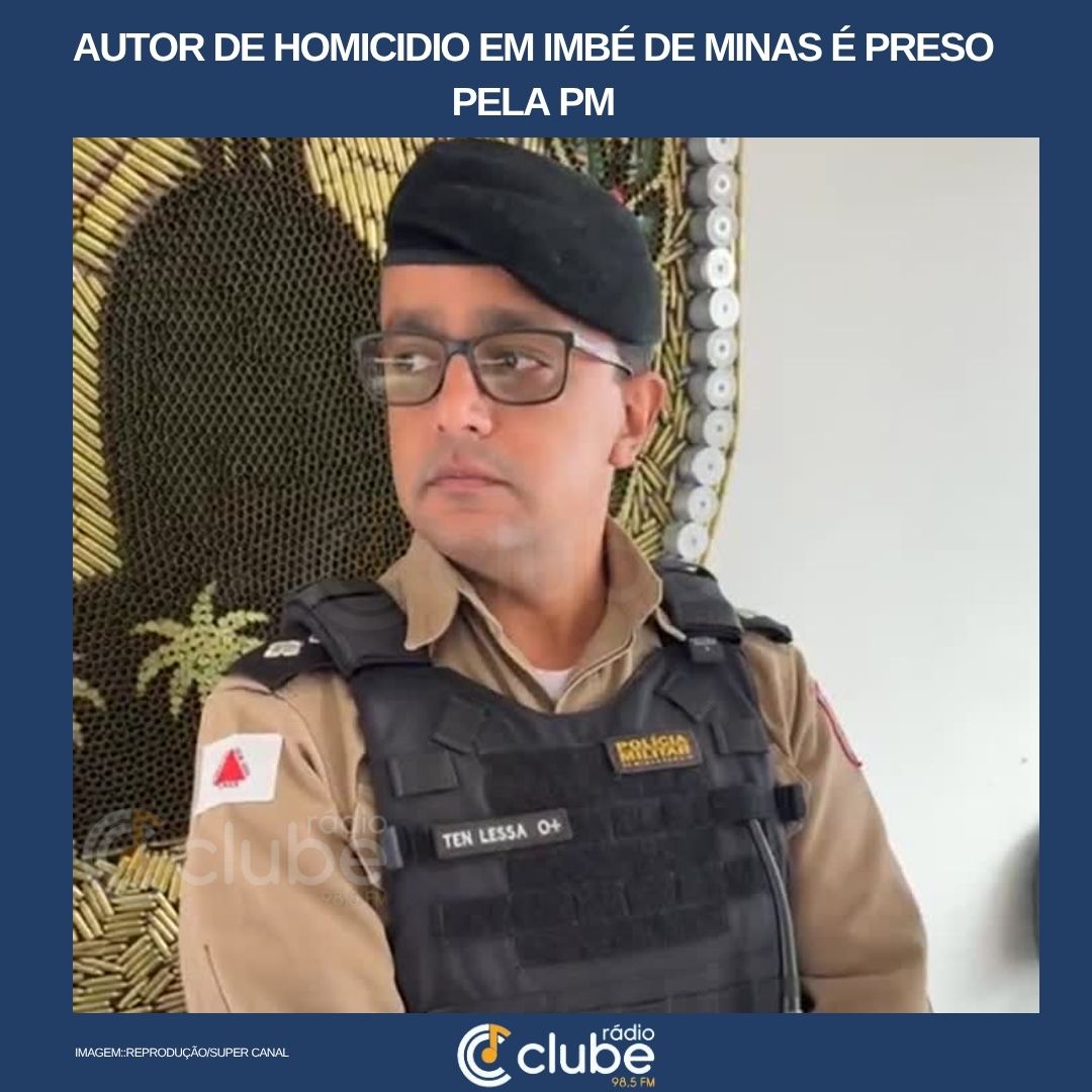 Polícia Militar prende autor de homicídio em Imbé de Minas