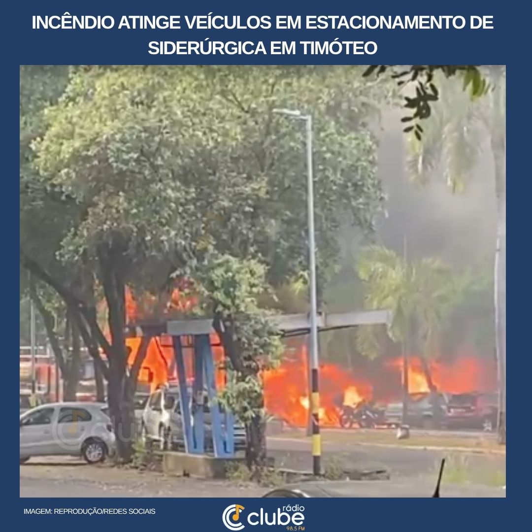 Incêndio atinge veículos em estacionamento de siderúrgica em Timóteo
