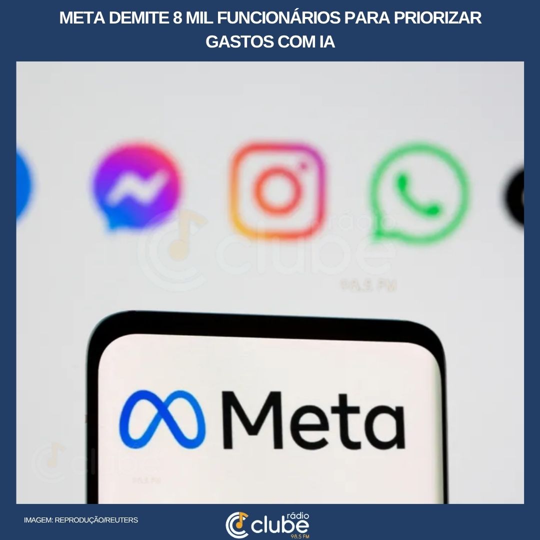 Meta demite 8 mil funcionários para priorizar gastos com IA