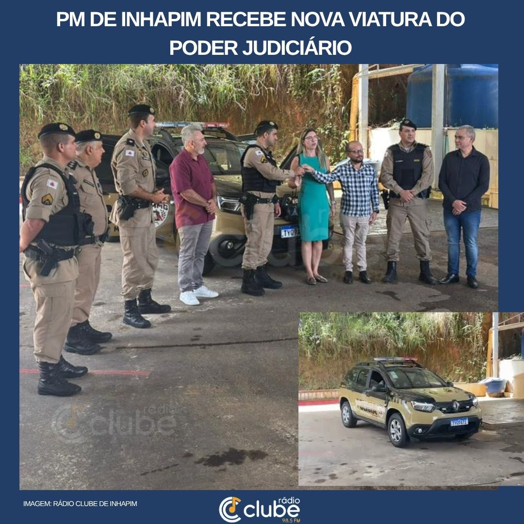 PM DE INHAPIM RECEBE NOVA VIATURA DO PODER JUDICIÁRIO