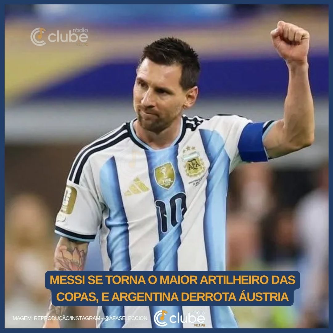Messi se torna o maior artilheiro das Copas, e Argentina derrota Áustria