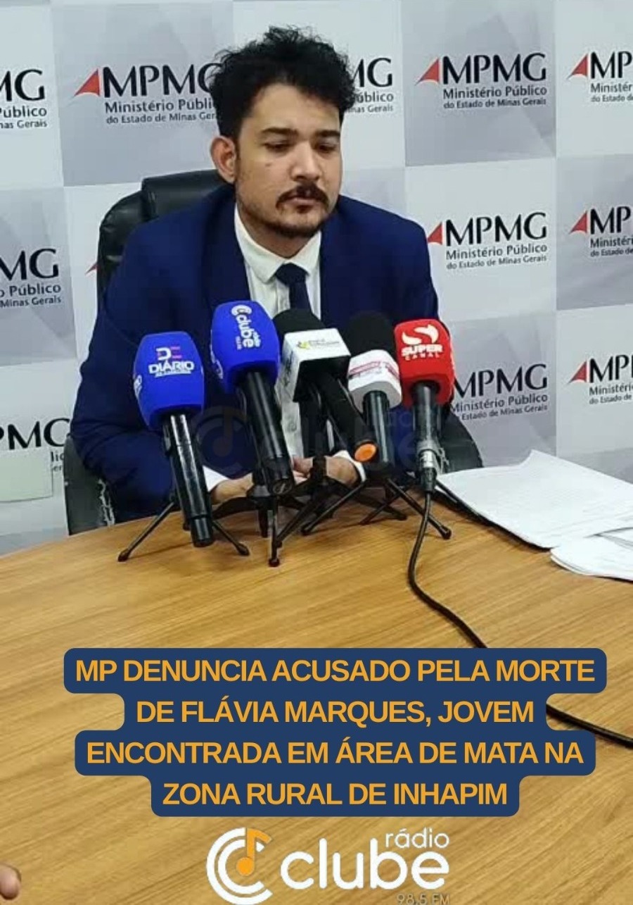 MP denuncia acusado pela morte de Flávia Marques, jovem encontrada em área de mata na zona rural de Inhapim