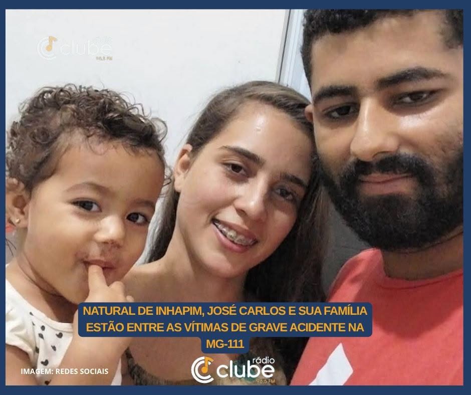 Natural de Inhapim, José Carlos e sua família estão entre as vítimas de grave acidente na MG-111