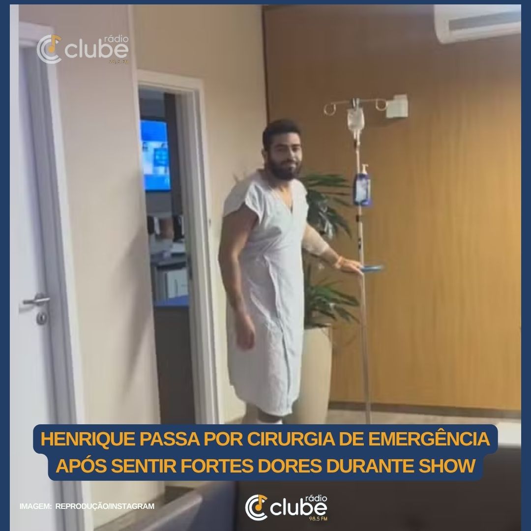 Henrique passa por cirurgia de emergência após sentir fortes dores durante show