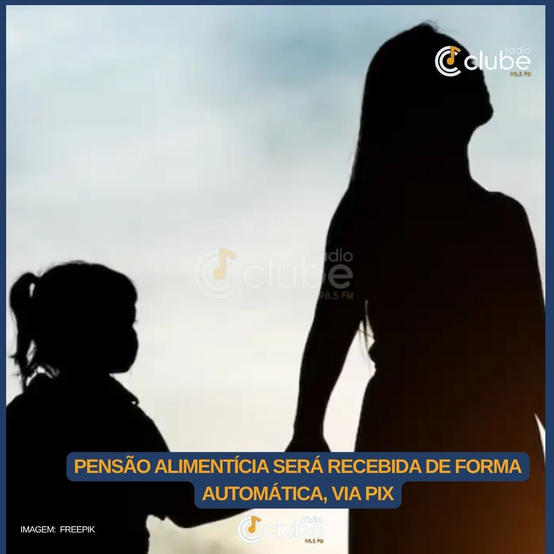 Pensão alimentícia será recebida de forma automática, via pix