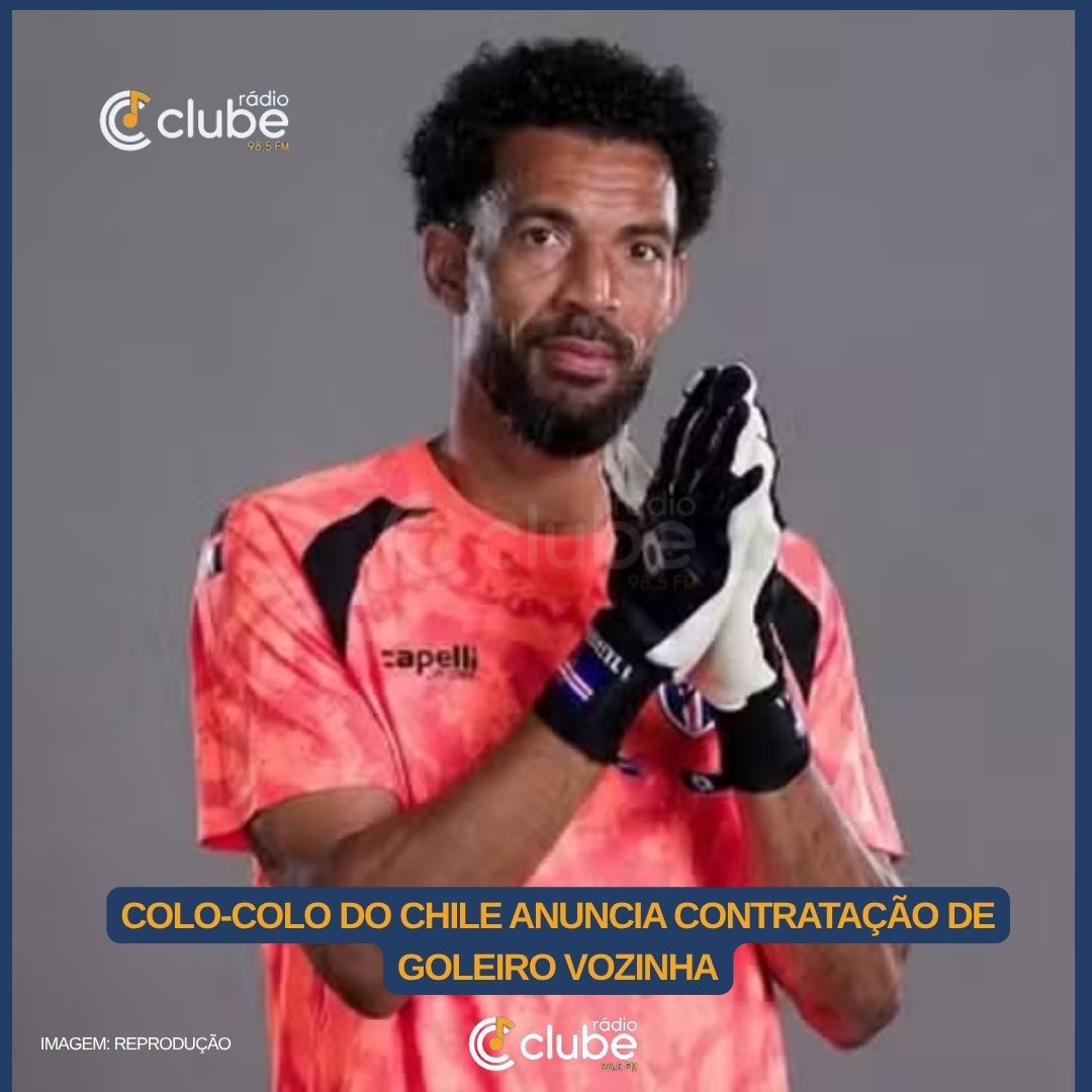 Colo-Colo anuncia contratação de goleiro Vozinha