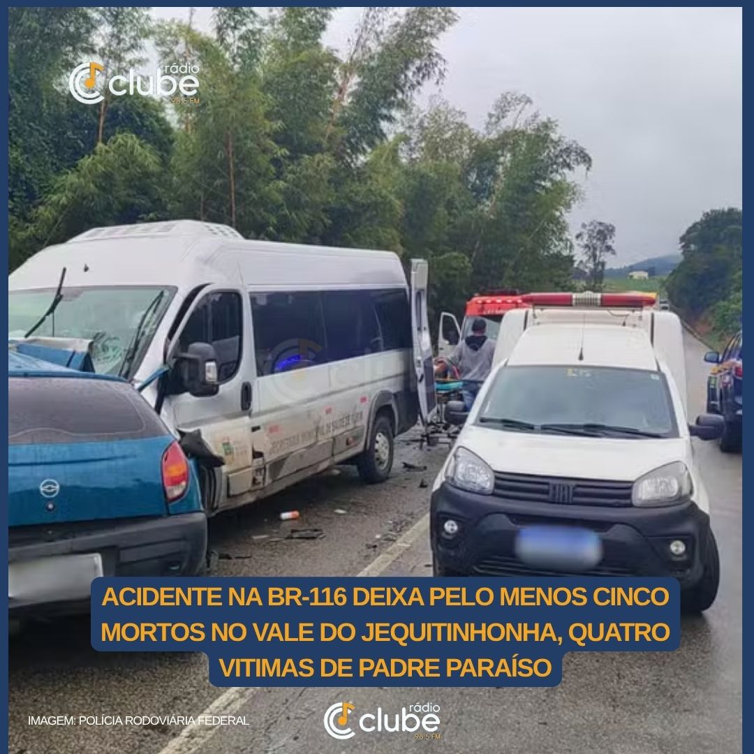 Acidente na BR-116 deixa pelo menos cinco mortos no Vale do Jequitinhonha; quatro das vítimas eram de Padre Paraíso
