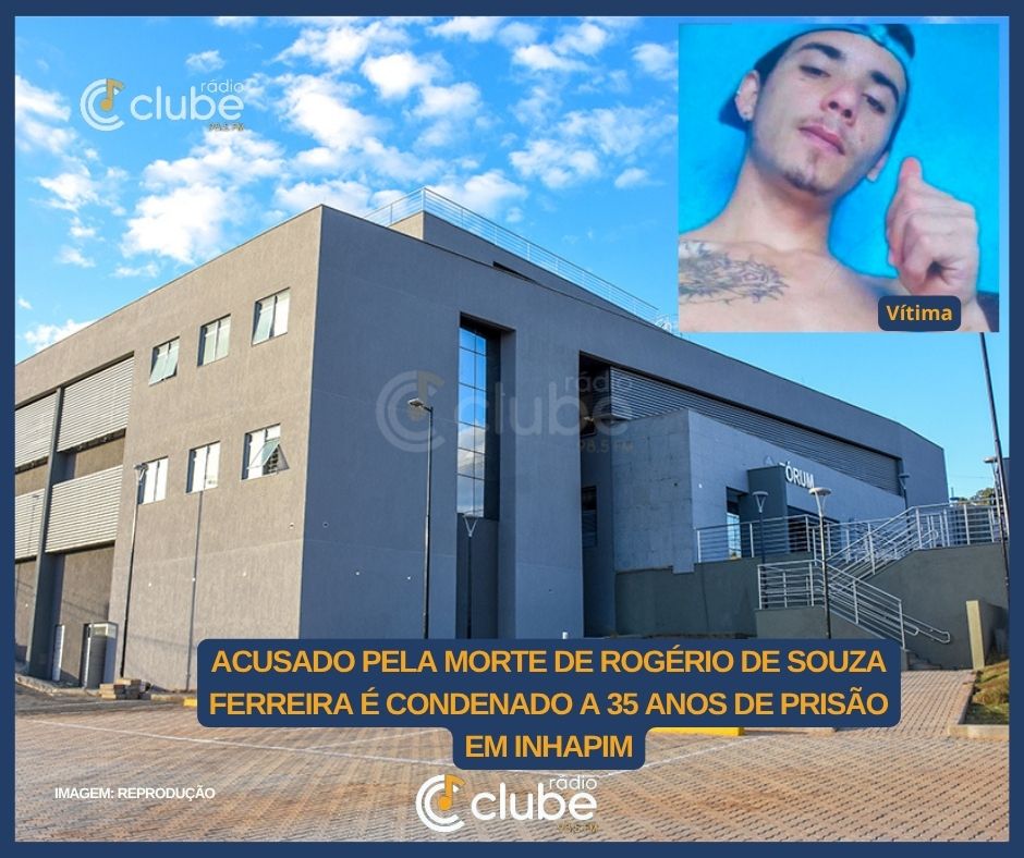 Acusado pela morte de Rogério de Souza Ferreira é condenado a 35 anos de prisão em Inhapim