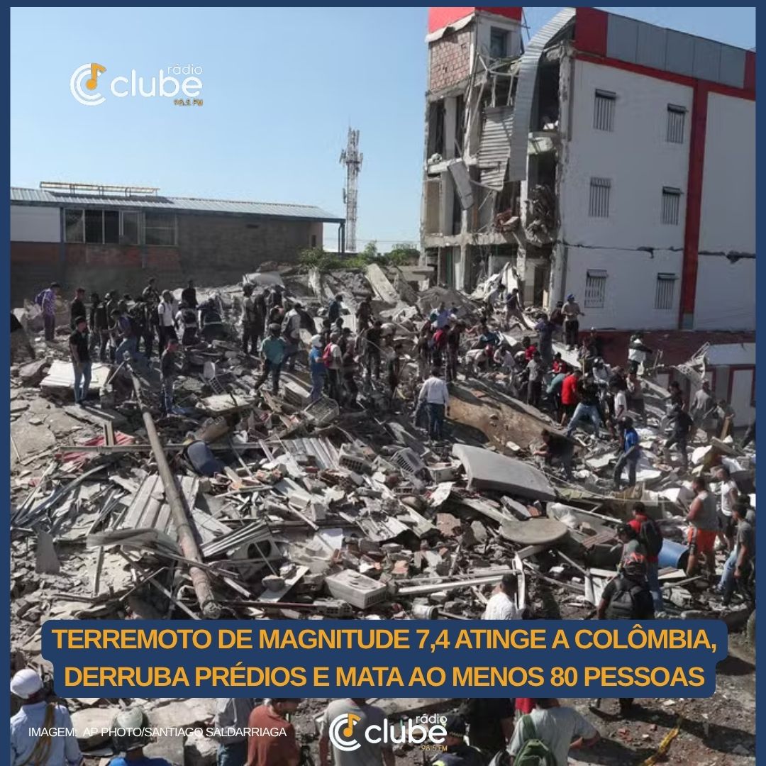 TERREMOTO DE MAGNITUDE 7,4 ATINGE A COLÔMBIA, DERRUBA PRÉDIOS E MATA AO MENOS 80 PESSOAS