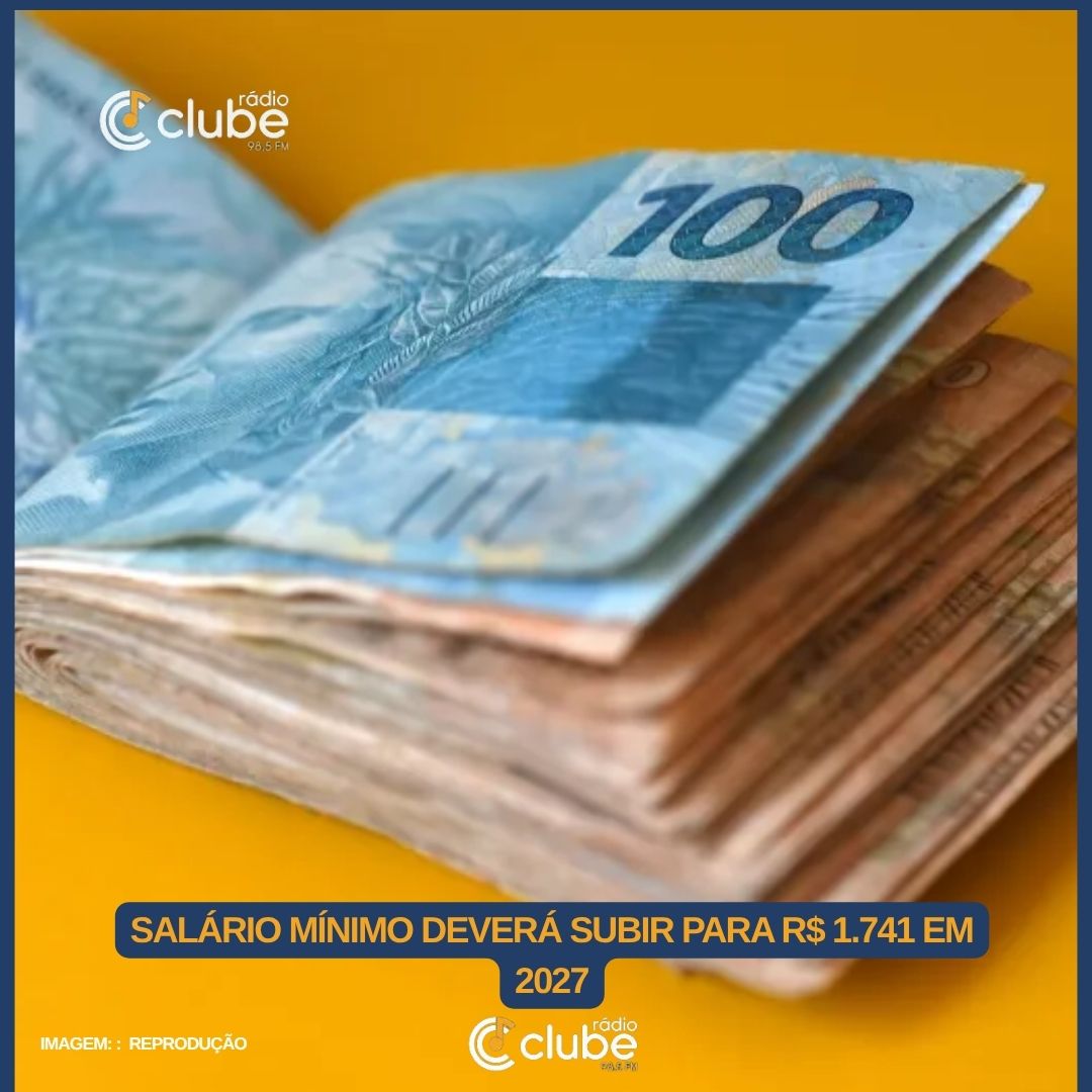 Salário mínimo deverá subir para R$ 1.741 em 2027