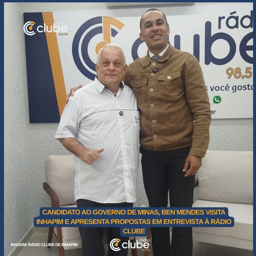 Candidato ao Governo de Minas, Ben Mendes visita Inhapim e apresenta propostas em entrevista à Rádio Clube