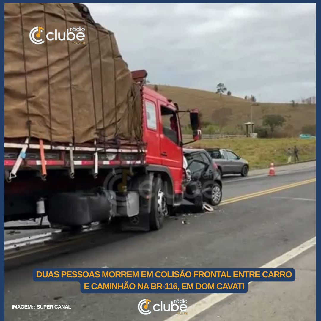 Duas pessoas morrem em colisão frontal entre carro e caminhão na BR-116, em Dom Cavati
