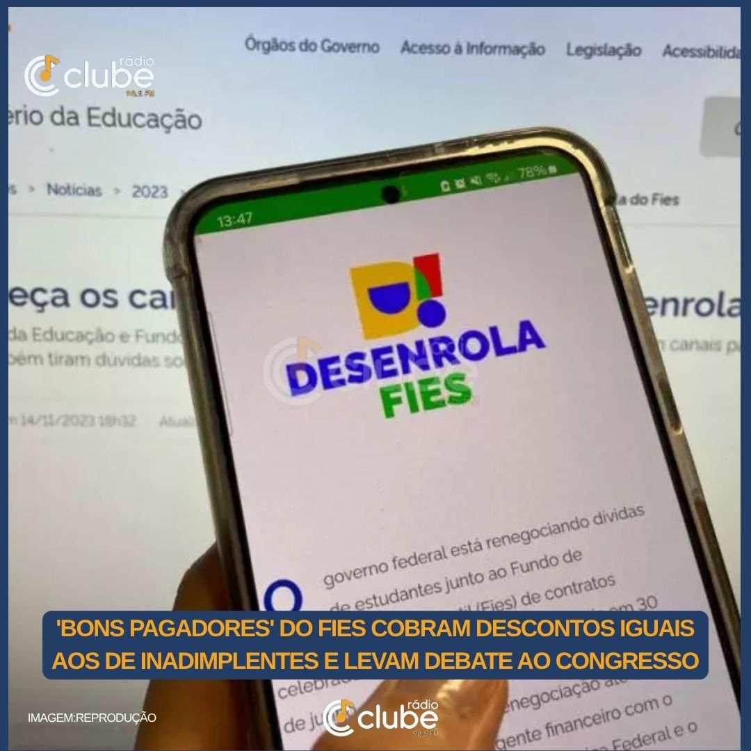 ‘BONS PAGADORES’ DO FIES COBRAM DESCONTOS IGUAIS AOS DE INADIMPLENTES E LEVAM DEBATE AO CONGRESSO