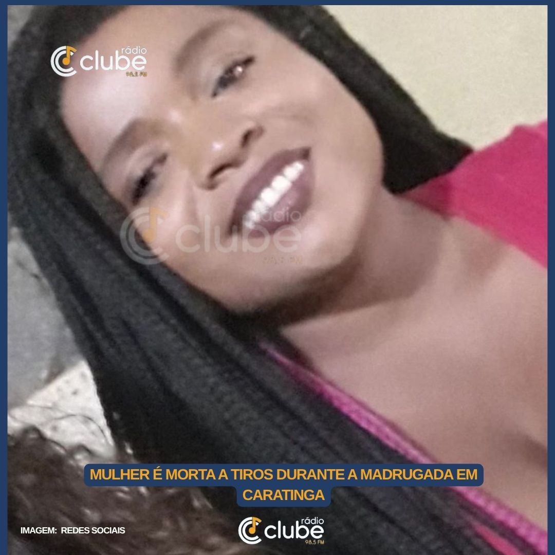 Mulher é morta a tiros durante a madrugada em Caratinga