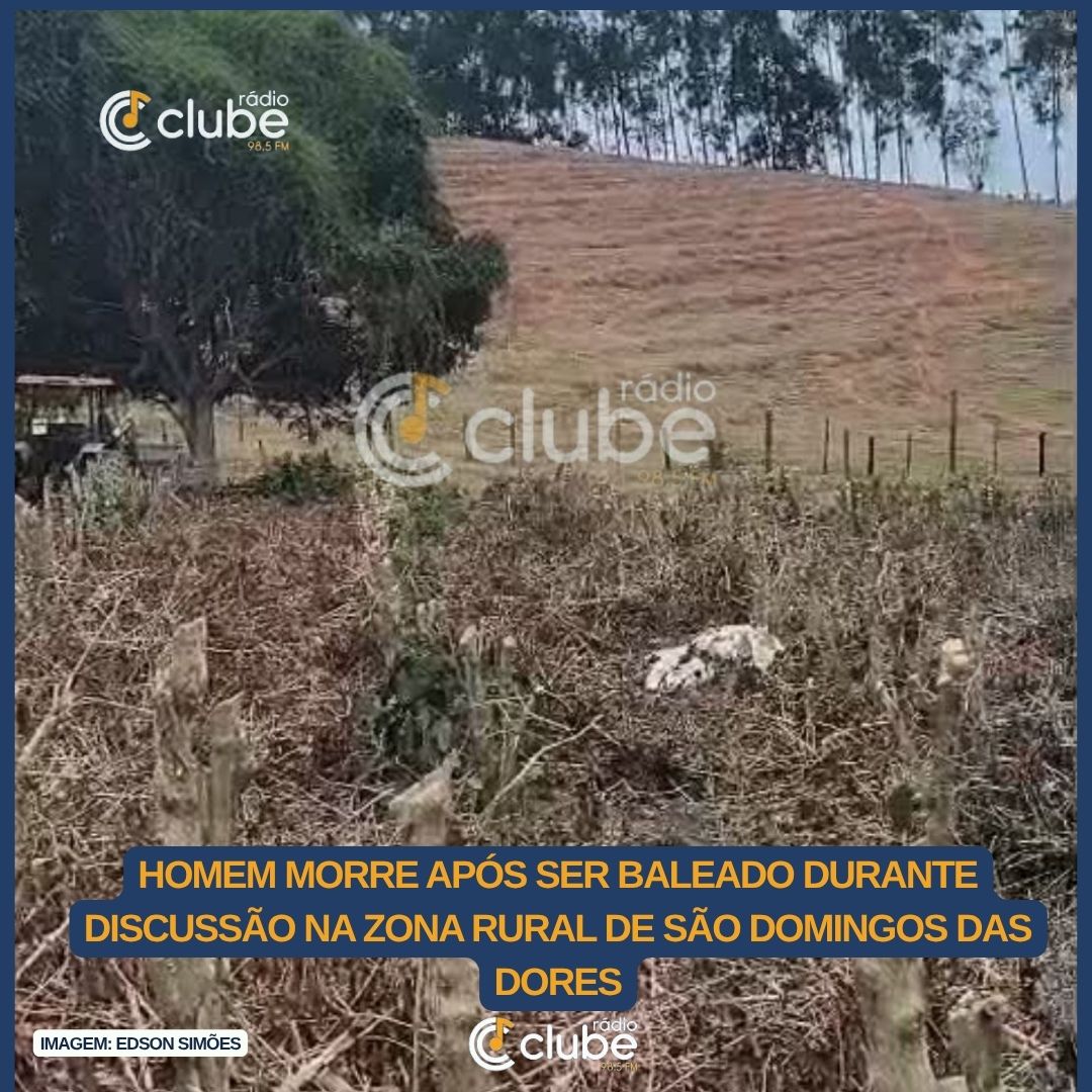 HOMEM MORRE APÓS SER BALEADO DURANTE DISCUSSÃO NA ZONA RURAL DE SÃO DOMINGOS DAS DORES