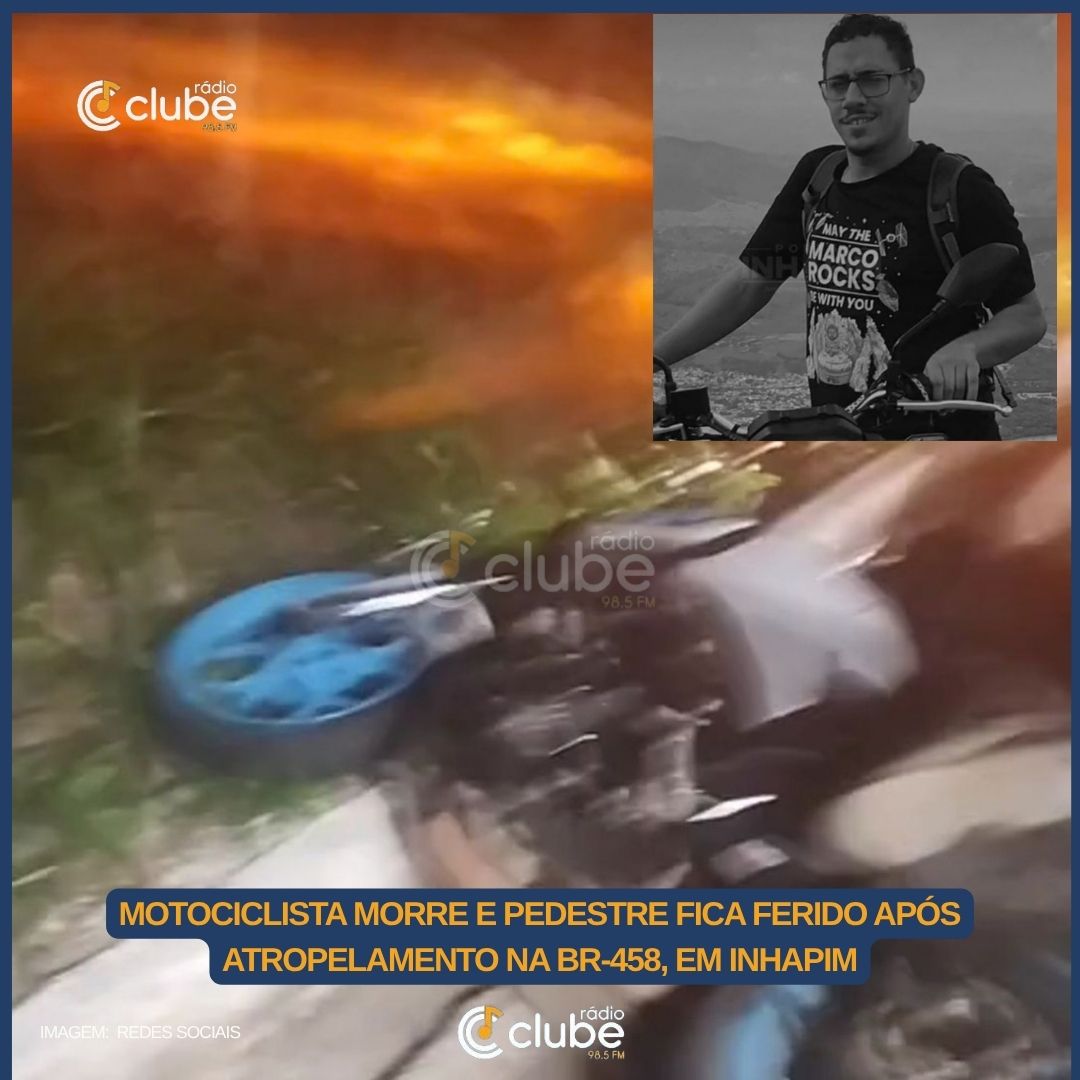 MOTOCICLISTA MORRE E PEDESTRE FICA FERIDO APÓS ATROPELAMENTO NA BR-458, EM INHAPIM
