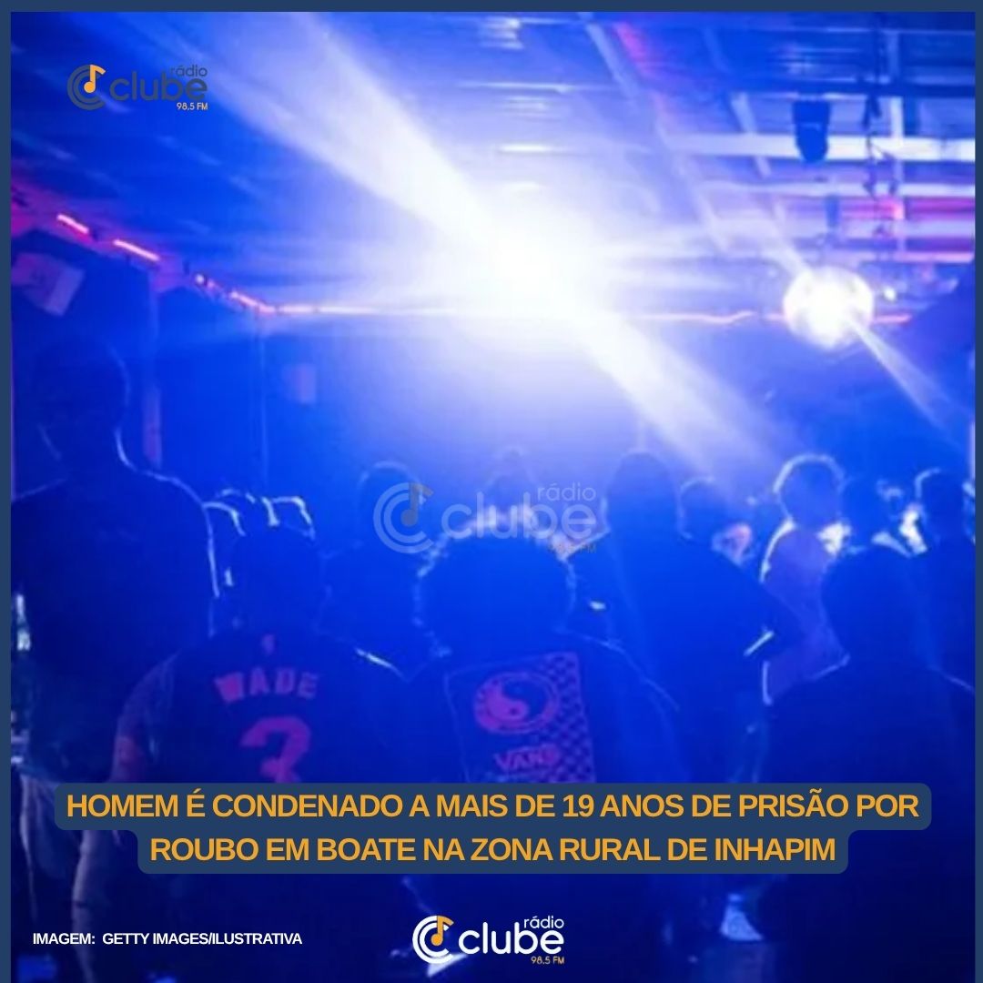 HOMEM É CONDENADO A MAIS DE 19 ANOS DE PRISÃO POR ROUBO EM BOATE NA ZONA RURAL DE INHAPIM