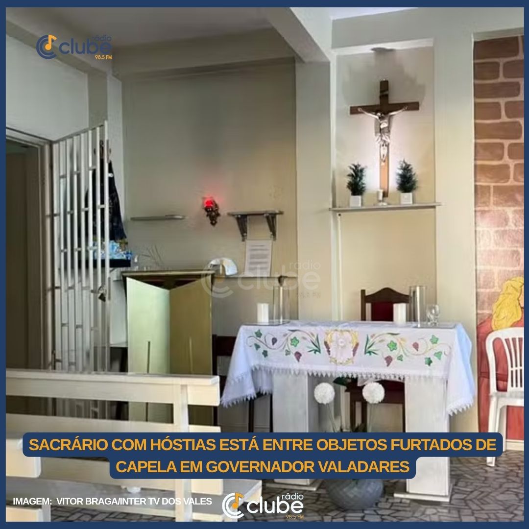 SACRÁRIO COM HÓSTIAS ESTÁ ENTRE OBJETOS FURTADOS DE CAPELA EM GOVERNADOR VALADARES