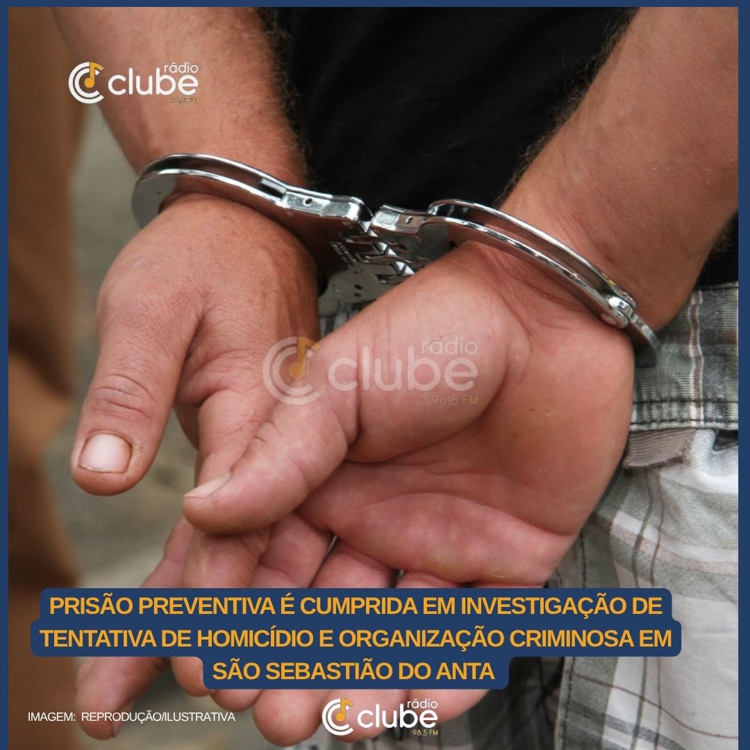 PRISÃO PREVENTIVA É CUMPRIDA EM INVESTIGAÇÃO DE TENTATIVA DE HOMICÍDIO E ORGANIZAÇÃO CRIMINOSA EM SÃO SEBASTIÃO DO ANTA
