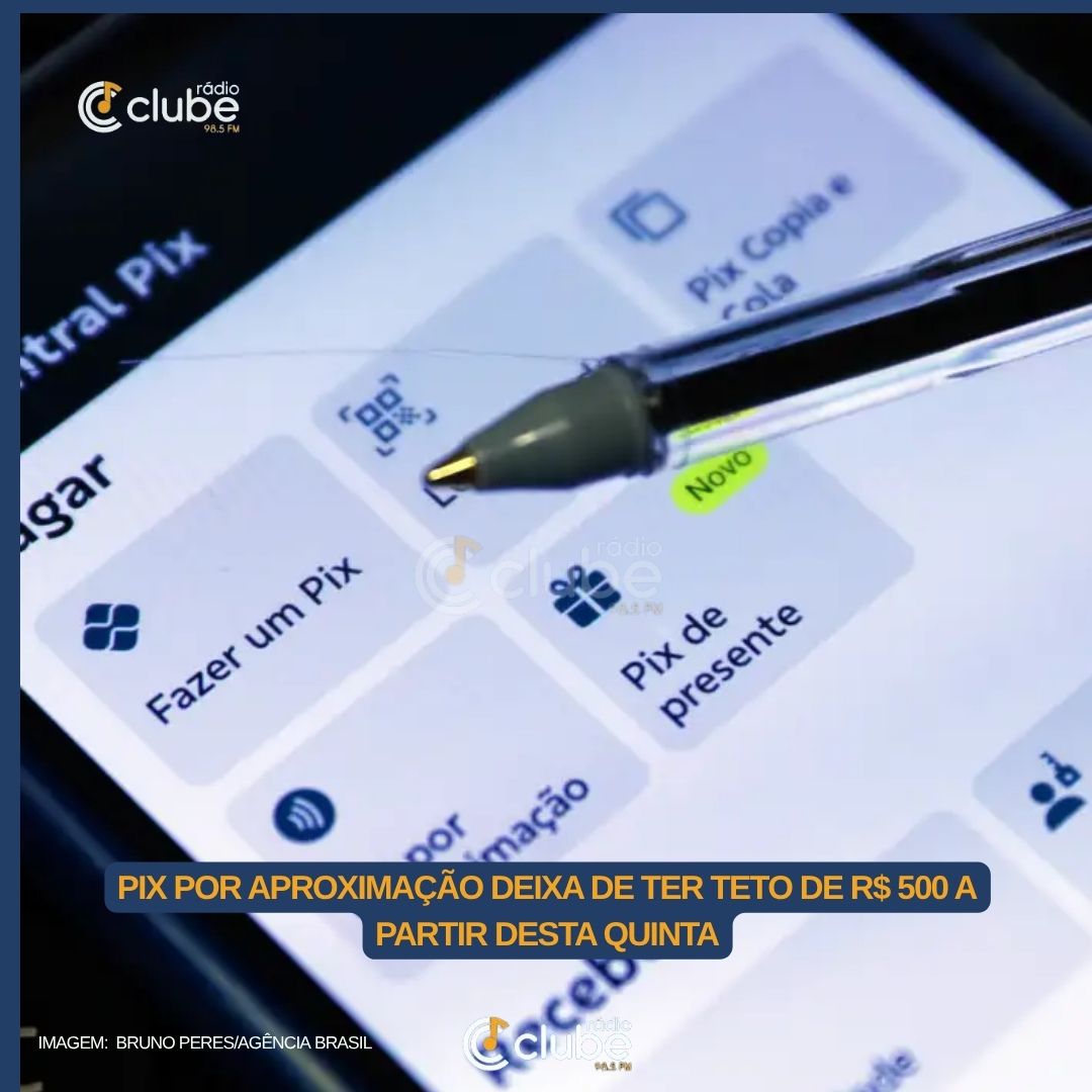Pix por aproximação deixa de ter teto de R$ 500 a partir desta quinta