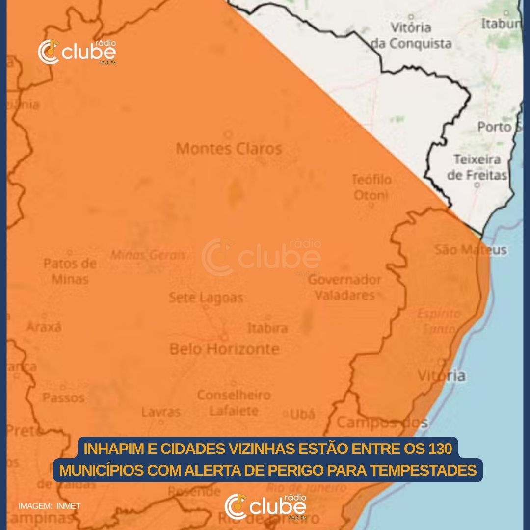 INHAPIM E CIDADES VIZINHAS ESTÃO ENTRE OS 130 MUNICÍPIOS COM ALERTA DE PERIGO PARA TEMPESTADES